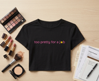 Too Pretty For A Job Baby Tee